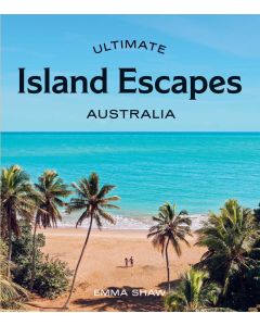 Ultimate Island Escapes Australia Emma Shaw (Min Order Qty 1)