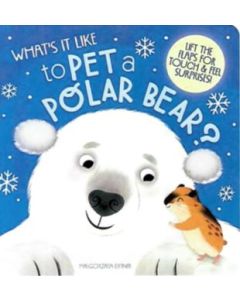 Board Book What's it like to pet a polar bear (Min Order Qty 2)